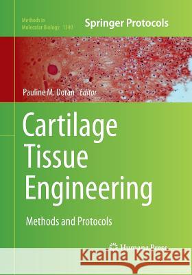 Cartilage Tissue Engineering: Methods and Protocols Doran, Pauline M. 9781493948970