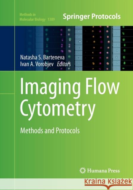 Imaging Flow Cytometry: Methods and Protocols Barteneva, Natasha S. 9781493949014 Humana Press