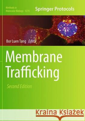Membrane Trafficking: Second Edition Tang, Bor Luen 9781493949113 Humana Press