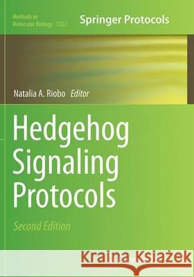 Hedgehog Signaling Protocols Natalia A. Riobo 9781493949229 Humana Press