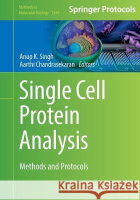 Single Cell Protein Analysis: Methods and Protocols Singh, Anup K. 9781493949434