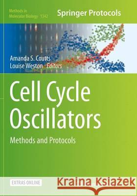 Cell Cycle Oscillators: Methods and Protocols Coutts, Amanda S. 9781493949588 Humana Press