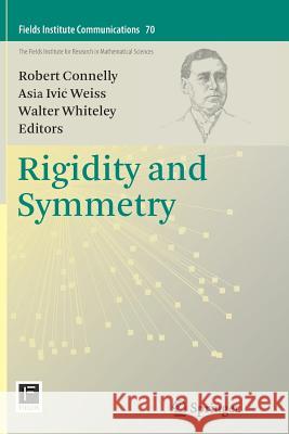 Rigidity and Symmetry Robert Connelly Asia IVI Walter Whiteley 9781493949700 Springer