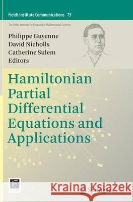 Hamiltonian Partial Differential Equations and Applications Philippe Guyenne David Nicholls Catherine Sulem 9781493949908