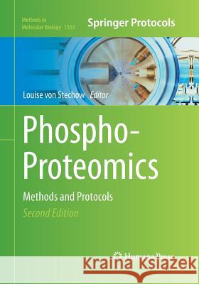 Phospho-Proteomics: Methods and Protocols Von Stechow, Louise 9781493950010