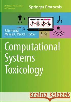 Computational Systems Toxicology Julia Hoeng Manuel C. Peitsch 9781493950034