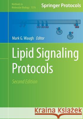 Lipid Signaling Protocols Mark Waugh 9781493950072 Humana Press