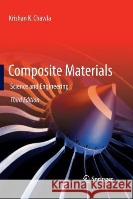 Composite Materials: Science and Engineering Chawla, Krishan K. 9781493950157 Springer