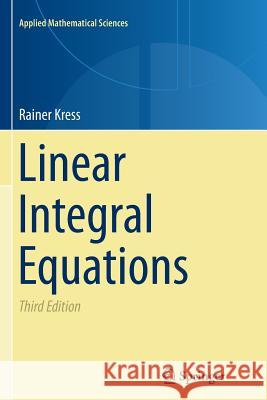 Linear Integral Equations Rainer Kress 9781493950164