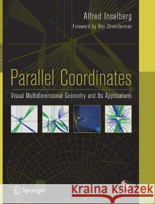 Parallel Coordinates: Visual Multidimensional Geometry and Its Applications Inselberg, Alfred 9781493950324 Springer