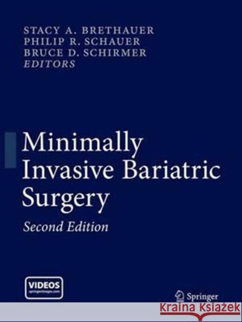 Minimally Invasive Bariatric Surgery Stacy A. Brethauer Philip R. Schauer Bruce D. Schirmer 9781493950348 Springer