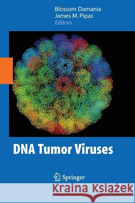 DNA Tumor Viruses James Pipas Damania Blossom Blossom Damania 9781493950591 Springer