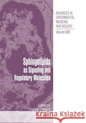 Sphingolipids as Signaling and Regulatory Molecules Charles Chalfant Maurizio Del Poeta  9781493951567 Springer
