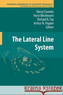 The Lateral Line System Sheryl Coombs Horst Bleckmann Richard R. Fay 9781493951659 Springer