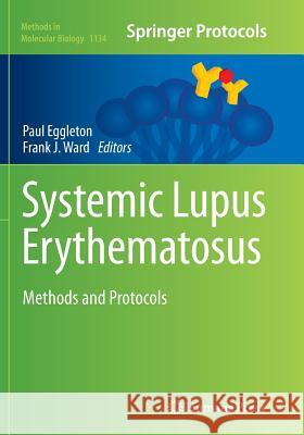 Systemic Lupus Erythematosus: Methods and Protocols Eggleton, Paul 9781493952625 Humana Press