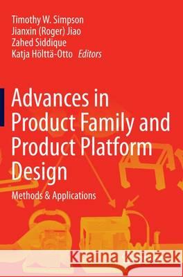 Advances in Product Family and Product Platform Design: Methods & Applications Simpson, Timothy W. 9781493952953 Springer