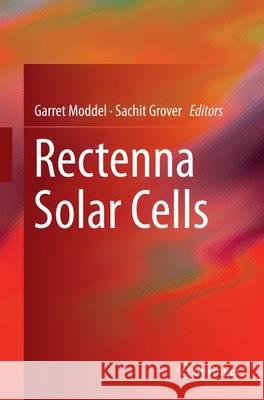 Rectenna Solar Cells Garret Moddel Sachit Grover 9781493953349 Springer