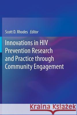 Innovations in HIV Prevention Research and Practice Through Community Engagement Rhodes, Scott D. 9781493953363 Springer