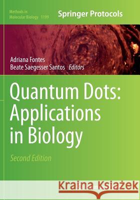 Quantum Dots: Applications in Biology Adriana Fontes Beate Saegesser Santos 9781493954155 Humana Press