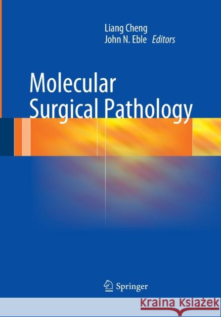 Molecular Surgical Pathology Liang Cheng John N. Eble 9781493954339