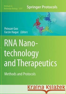 RNA Nanotechnology and Therapeutics: Methods and Protocols Guo, Peixuan 9781493954506