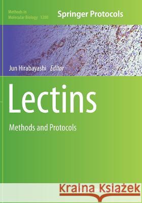 Lectins: Methods and Protocols Hirabayashi, Jun 9781493954667 Humana Press