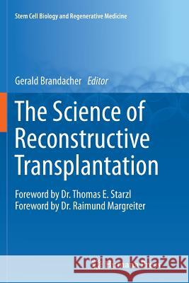 The Science of Reconstructive Transplantation Gerald Brandacher 9781493954933 Humana Press