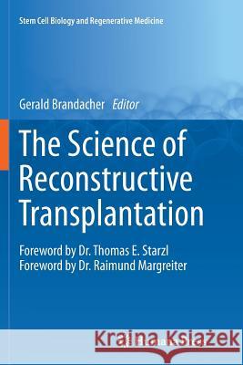 The Science of Reconstructive Transplantation Gerald Brandacher 9781493954933