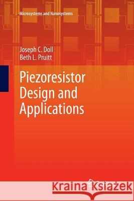 Piezoresistor Design and Applications Joseph C. Doll Beth L. Pruitt 9781493955541 Springer