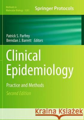 Clinical Epidemiology: Practice and Methods Parfrey, Patrick S. 9781493955770 Humana Press