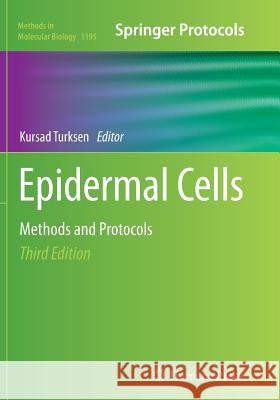 Epidermal Cells: Methods and Protocols Turksen, Kursad 9781493955787