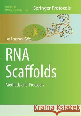 RNA Scaffolds: Methods and Protocols Ponchon, Luc 9781493955893 Humana Press