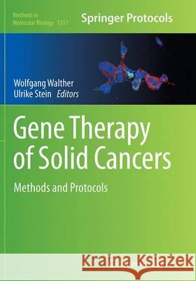Gene Therapy of Solid Cancers: Methods and Protocols Walther, Wolfgang 9781493955923 Humana Press