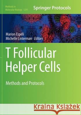 T Follicular Helper Cells: Methods and Protocols Espeli, Marion 9781493955930