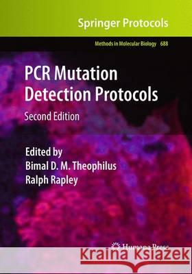 PCR Mutation Detection Protocols Bimal D. M. Theophilus Ralph Rapley 9781493956296