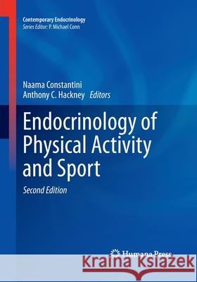 Endocrinology of Physical Activity and Sport: Second Edition Constantini, Naama 9781493956340 Humana Press