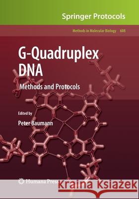 G-Quadruplex DNA: Methods and Protocols Baumann, Peter 9781493956395 Humana Press
