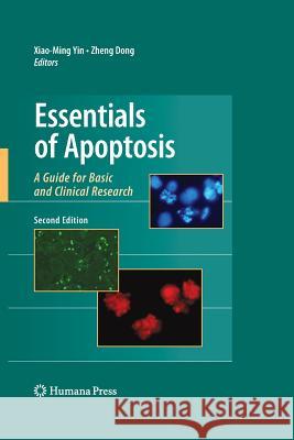 Essentials of Apoptosis: A Guide for Basic and Clinical Research Yin, Xiao-Ming 9781493956494