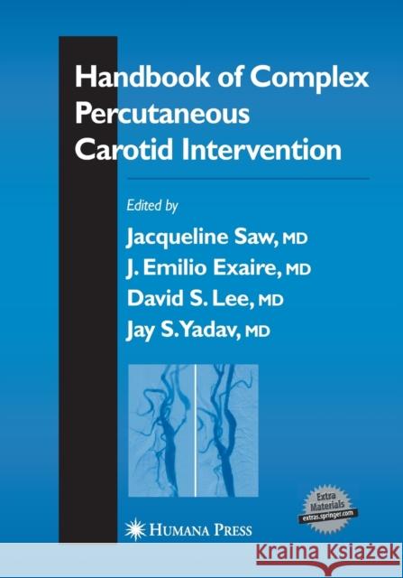 Handbook of Complex Percutaneous Carotid Intervention Jacqueline Saw Jose Exaire David S. Lee 9781493956593 Humana Press
