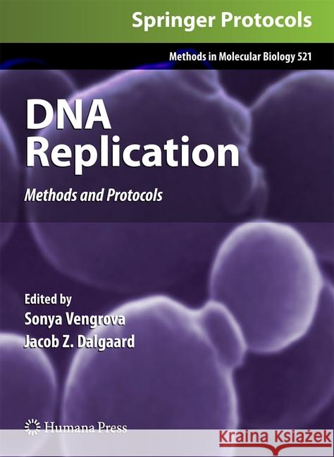 DNA Replication: Methods and Protocols Vengrova, Sonya 9781493956609 Humana Press