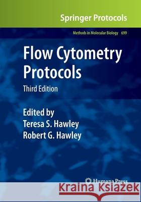 Flow Cytometry Protocols Teresa S. Hawley Robert Hawley 9781493956623 Humana Press