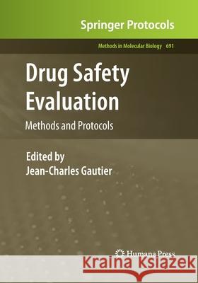 Drug Safety Evaluation: Methods and Protocols Gautier, Jean-Charles 9781493956692 Humana Press