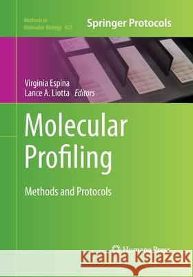 Molecular Profiling: Methods and Protocols Espina, Virginia 9781493956845 Humana Press