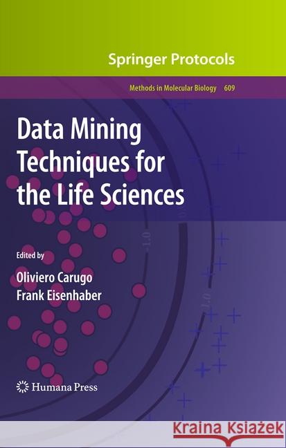 Data Mining Techniques for the Life Sciences Oliviero Carugo Frank Eisenhaber 9781493956883 Humana Press