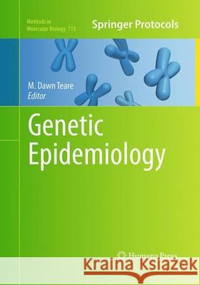 Genetic Epidemiology M. Dawn Teare 9781493957095 Humana Press