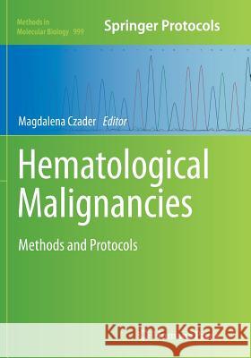 Hematological Malignancies Magdalena Czader 9781493957262 Humana Press