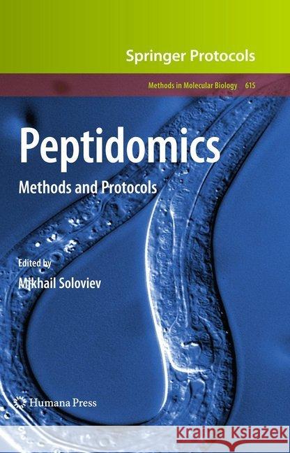 Peptidomics: Methods and Protocols Soloviev, Mikhail 9781493957293