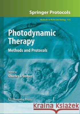 Photodynamic Therapy: Methods and Protocols Gomer, Charles J. 9781493957309 Humana Press