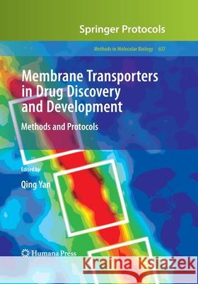 Membrane Transporters in Drug Discovery and Development: Methods and Protocols Yan, Qing 9781493957330 Humana Press