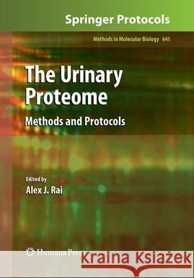 The Urinary Proteome: Methods and Protocols Rai, Alex J. 9781493957385 Humana Press